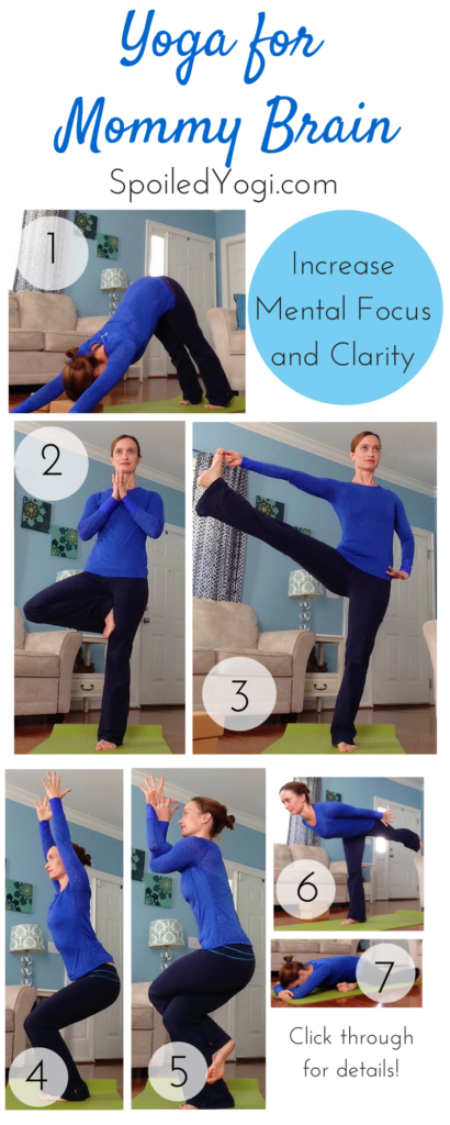 A Yoga Practice for Mommy Brain | Increase Mental Focus and Clarity with Yoga | Yoga balance poses sequence | SpoiledYogi.com