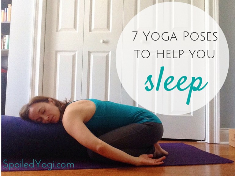 7 Yoga Poses To Help You Sleep Yoga For Insomnia Spoiled Yogi 6793