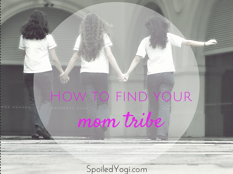 How to make great mom friends | SpoiledYogi.com